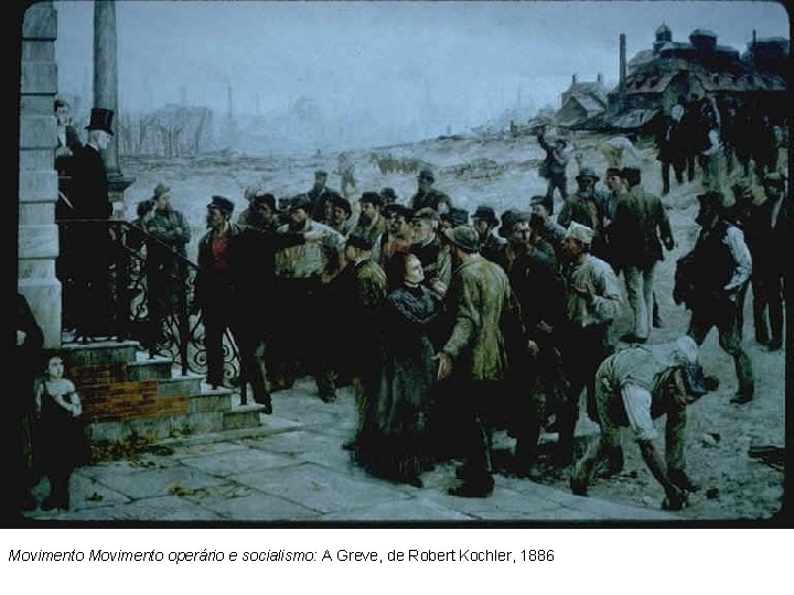 Movimento operário e socialismo: A Greve, de Robert Kochler, 1886 