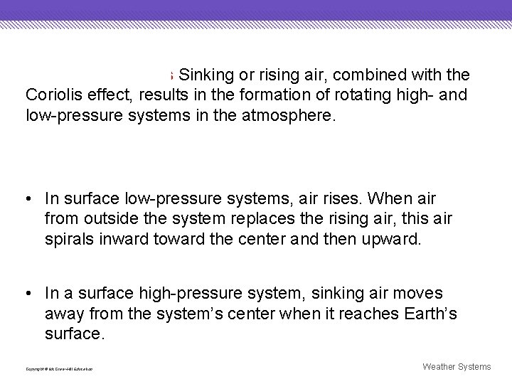 Pressure Systems Sinking or rising air, combined with the Coriolis effect, results in the