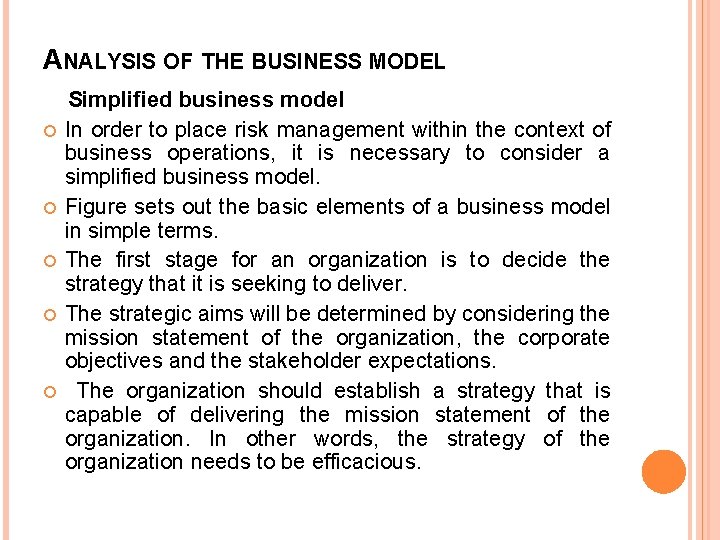 ANALYSIS OF THE BUSINESS MODEL Simplified business model In order to place risk management ANALYSIS OF THE BUSINESS MODEL Simplified business model In order to place risk management