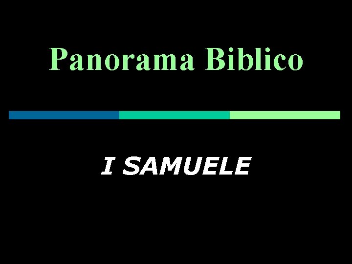 Panorama Biblico I SAMUELE 