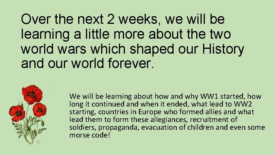 Over the next 2 weeks, we will be learning a little more about the Over the next 2 weeks, we will be learning a little more about the