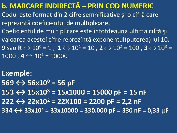 b. MARCARE INDIRECTĂ – PRIN COD NUMERIC Codul este format din 2 cifre semnificative