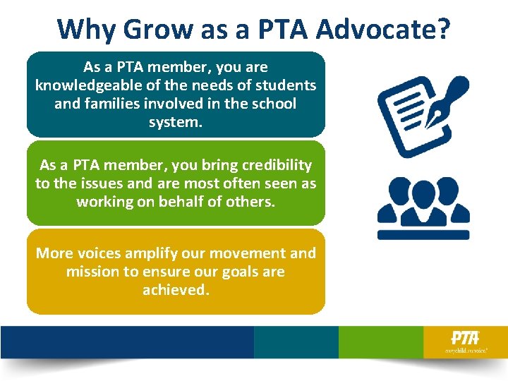 Why Grow as a PTA Advocate? As a PTA member, you are knowledgeable of