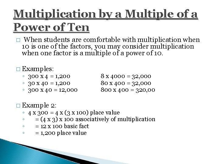 Multiplication by a Multiple of a Power of Ten � When students are comfortable