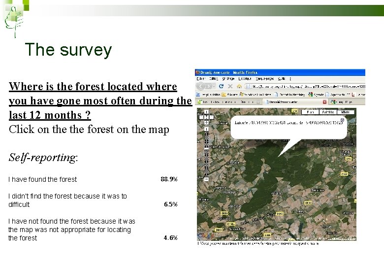 The survey Where is the forest located where you have gone most often during