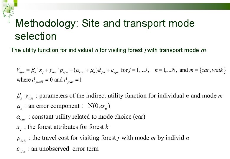 Methodology: Site and transport mode selection The utility function for individual n for visiting