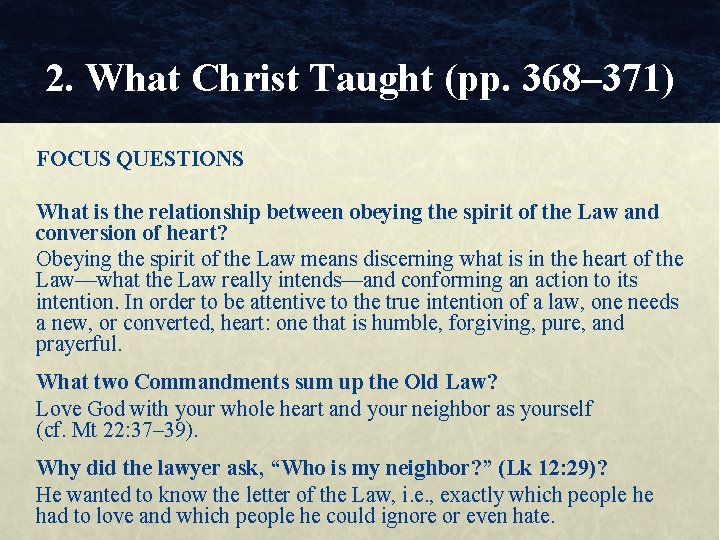 2. What Christ Taught (pp. 368– 371) FOCUS QUESTIONS What is the relationship between