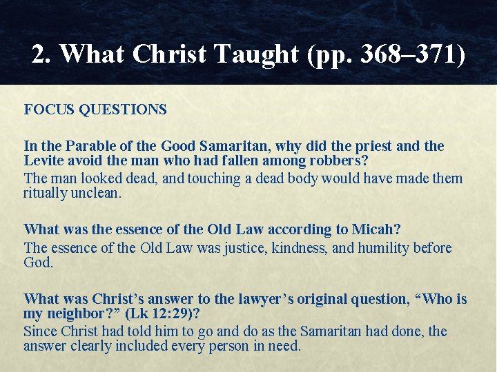 2. What Christ Taught (pp. 368– 371) FOCUS QUESTIONS In the Parable of the