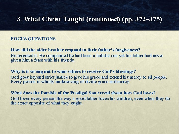 3. What Christ Taught (continued) (pp. 372– 375) FOCUS QUESTIONS How did the older