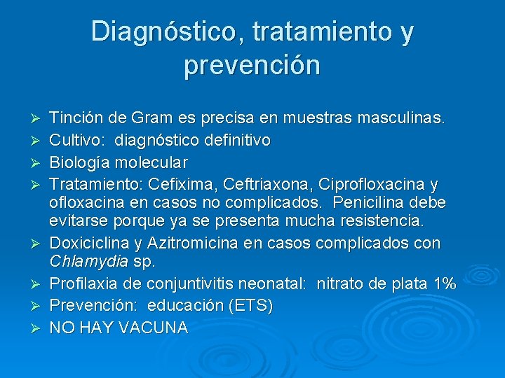 Diagnóstico, tratamiento y prevención Ø Ø Ø Ø Tinción de Gram es precisa en Diagnóstico, tratamiento y prevención Ø Ø Ø Ø Tinción de Gram es precisa en
