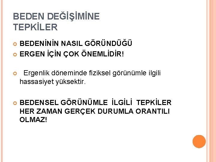 BEDEN DEĞİŞİMİNE TEPKİLER BEDENİNİN NASIL GÖRÜNDÜĞÜ ERGEN İÇİN ÇOK ÖNEMLİDİR! Ergenlik döneminde fiziksel görünümle