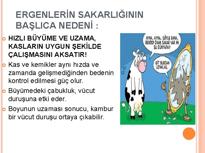 ERGENLERİN SAKARLIĞININ BAŞLICA NEDENİ : HIZLI BÜYÜME VE UZAMA, KASLARIN UYGUN ŞEKİLDE ÇALIŞMASINI AKSATIR!