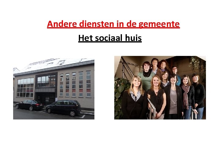 Andere diensten in de gemeente Het sociaal huis 