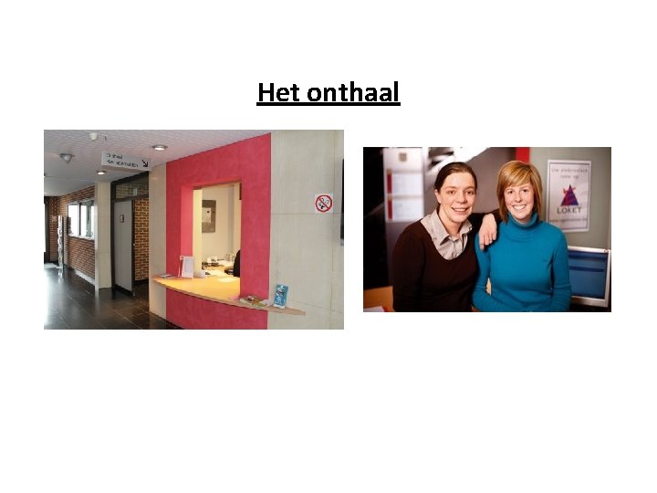 Het onthaal 