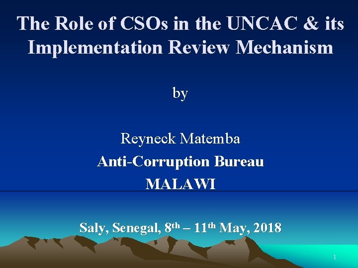 The Role of CSOs in the UNCAC & its Implementation Review Mechanism by Reyneck