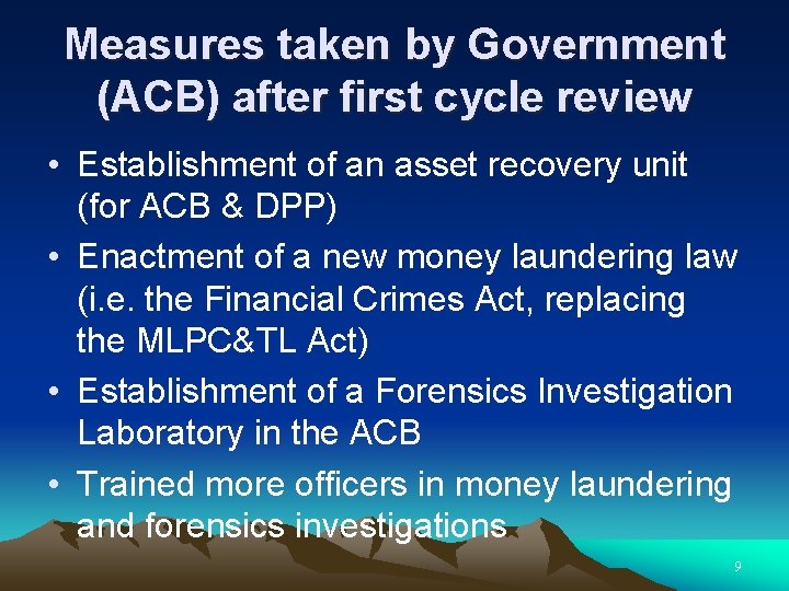 Measures taken by Government (ACB) after first cycle review • Establishment of an asset