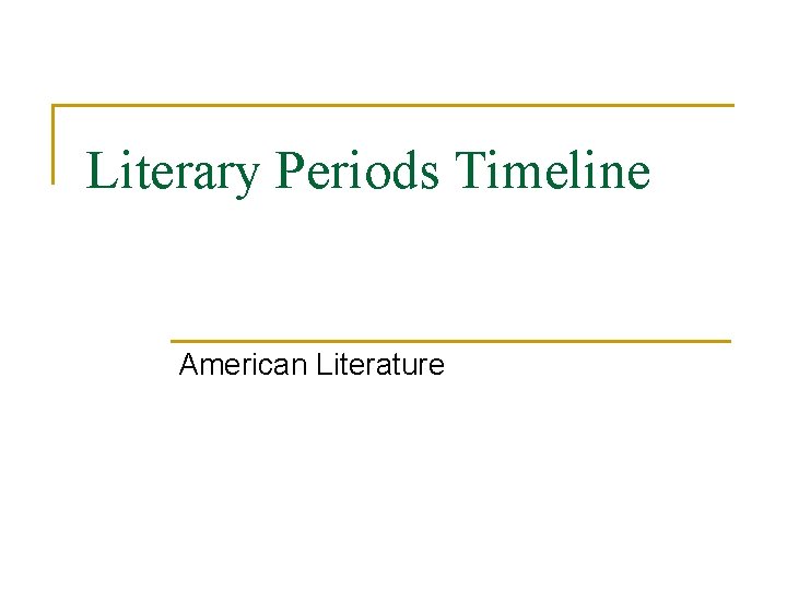 Literary Periods Timeline American Literature 