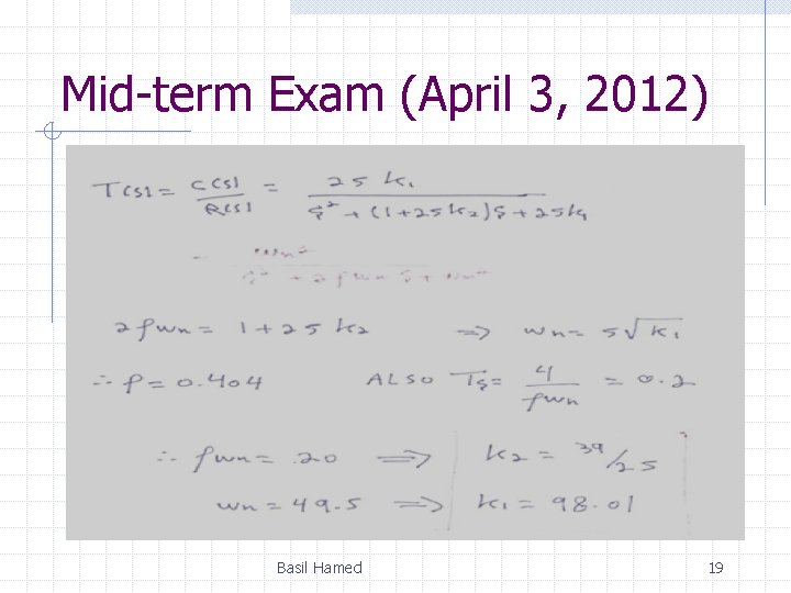 Mid-term Exam (April 3, 2012) Basil Hamed 19 