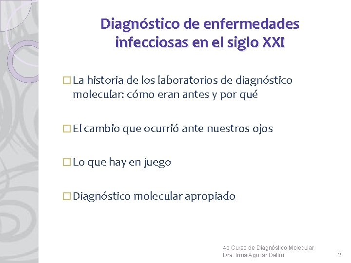 Diagnóstico de enfermedades infecciosas en el siglo XXI � La historia de los laboratorios