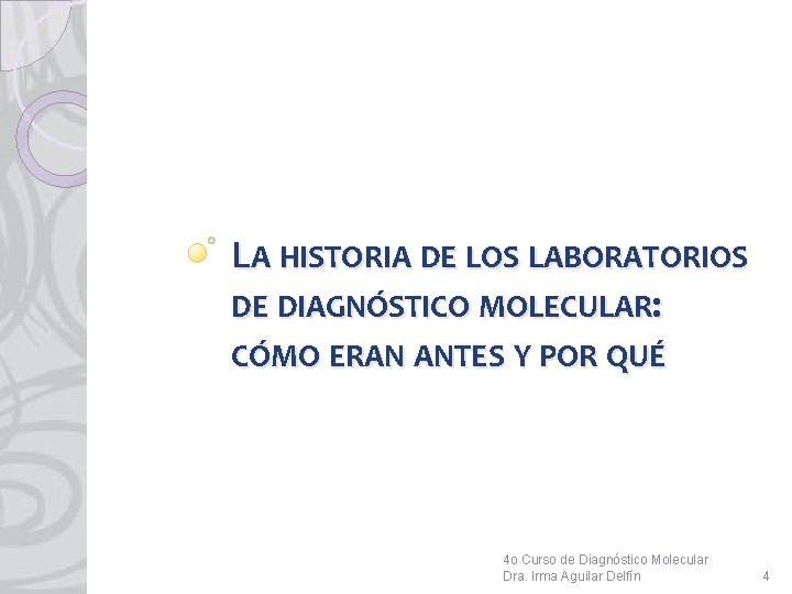 LA HISTORIA DE LOS LABORATORIOS DE DIAGNÓSTICO MOLECULAR: CÓMO ERAN ANTES Y POR QUÉ