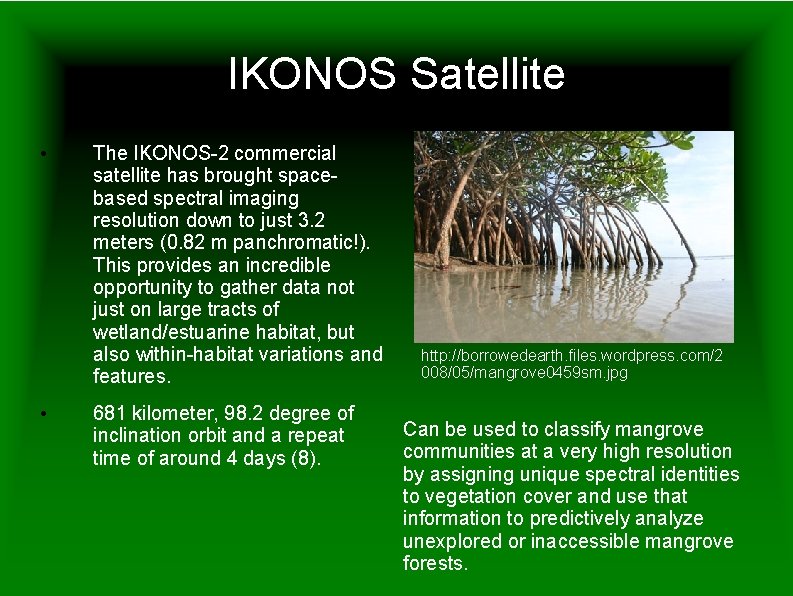 IKONOS Satellite • • The IKONOS-2 commercial satellite has brought spacebased spectral imaging resolution