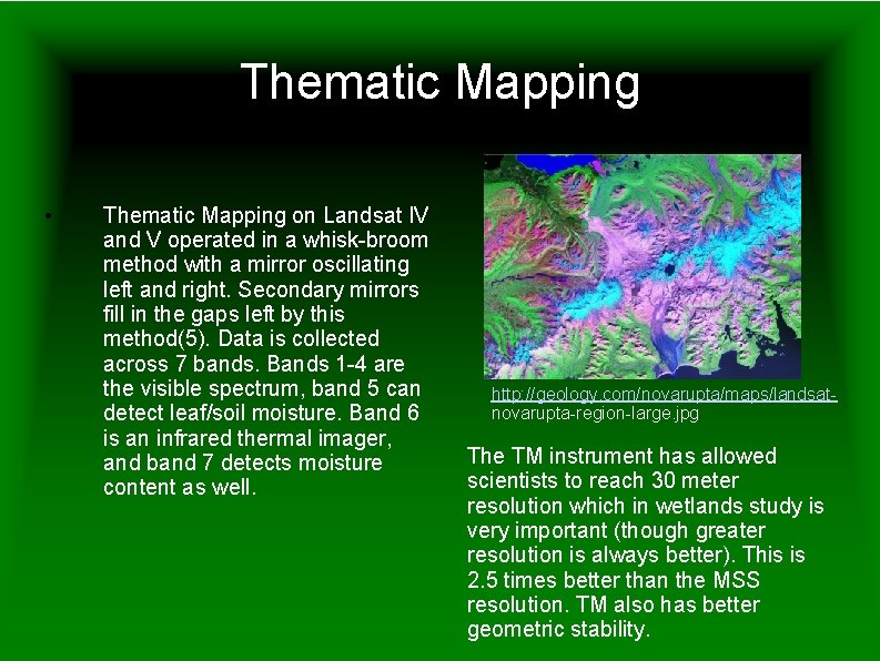 Thematic Mapping • Thematic Mapping on Landsat IV and V operated in a whisk-broom