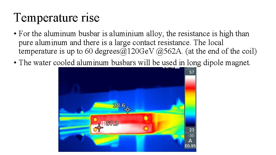 Temperature rise • For the aluminum busbar is aluminium alloy, the resistance is high