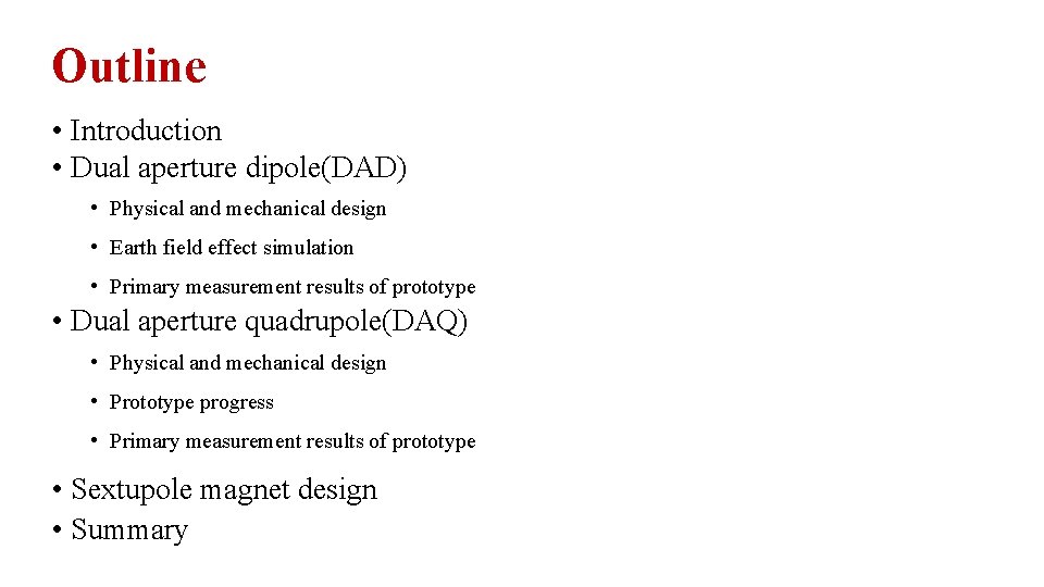 Outline • Introduction • Dual aperture dipole(DAD) • Physical and mechanical design • Earth