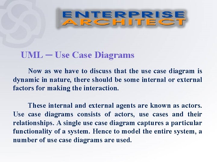 UML ─ Use Case Diagrams Now as we have to discuss that the use