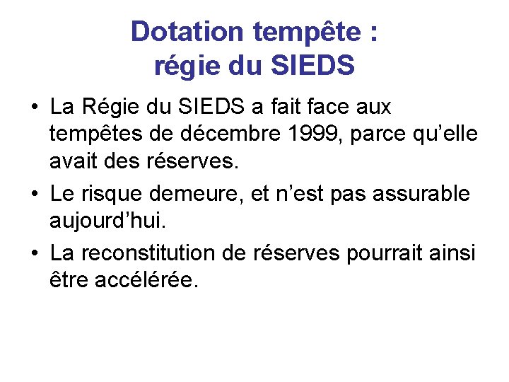 Dotation tempête : régie du SIEDS • La Régie du SIEDS a fait face