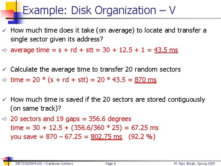 Example: Disk Organization – V ü How much time does it take (on average)