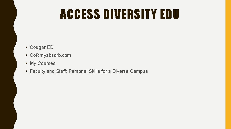 ACCESS DIVERSITY EDU • Cougar ED • Cofcmyabsorb. com • My Courses • Faculty