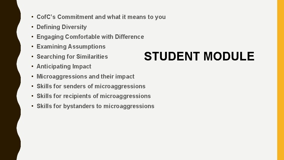  • Cof. C’s Commitment and what it means to you • Defining Diversity