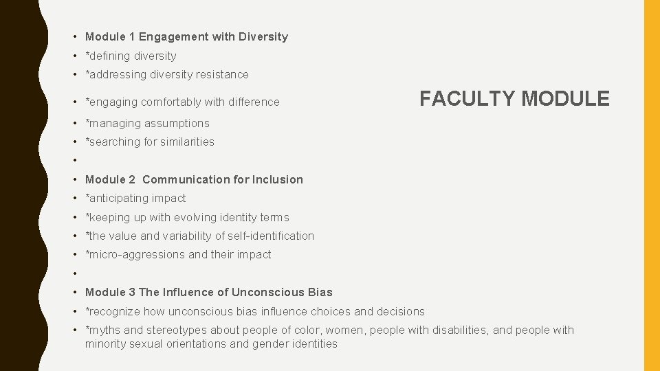  • Module 1 Engagement with Diversity • *defining diversity • *addressing diversity resistance