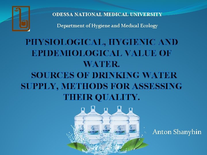 ODESSA NATIONAL MEDICAL UNIVERSITY Department of Hygiene and