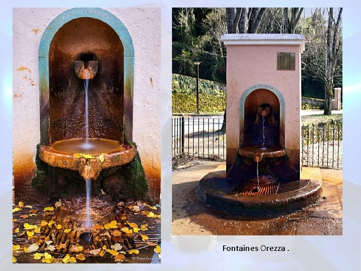 Fontaines Orezza. 