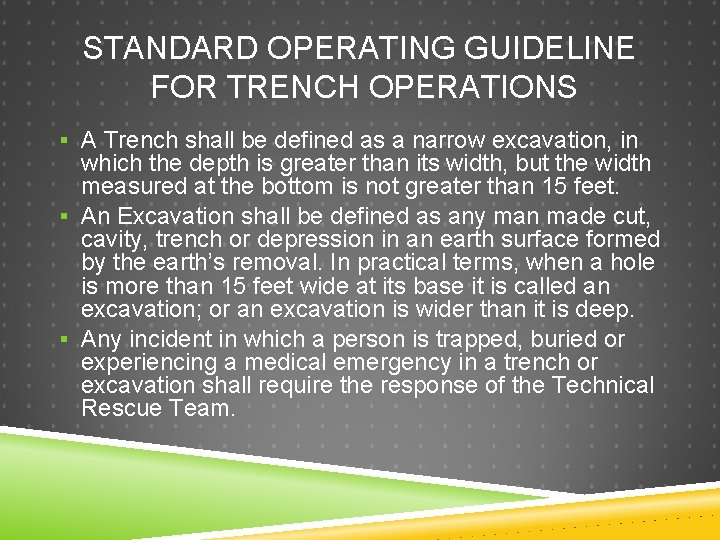 STANDARD OPERATING GUIDELINE FOR TRENCH OPERATIONS § A Trench shall be defined as a