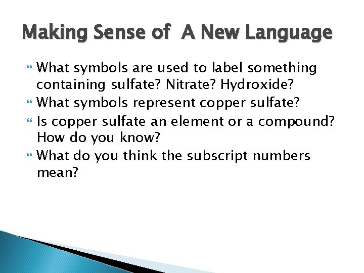 Making Sense of A New Language What symbols are used to label something containing