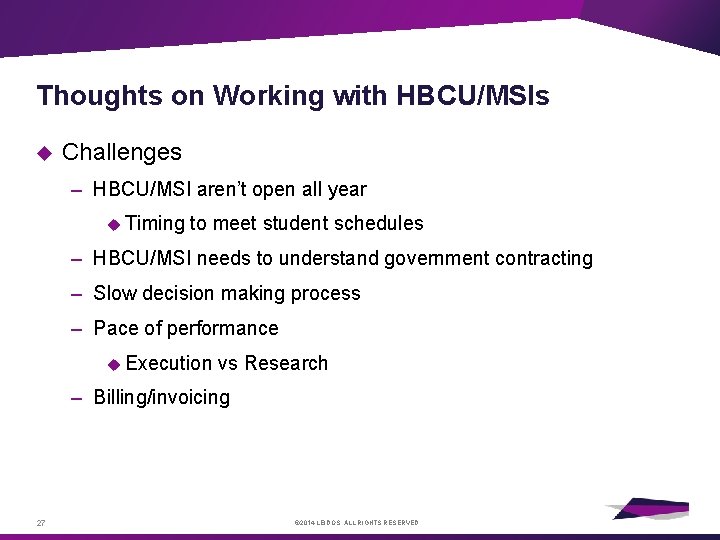 Thoughts on Working with HBCU/MSIs Challenges A team of subject matter experts addresses concerns