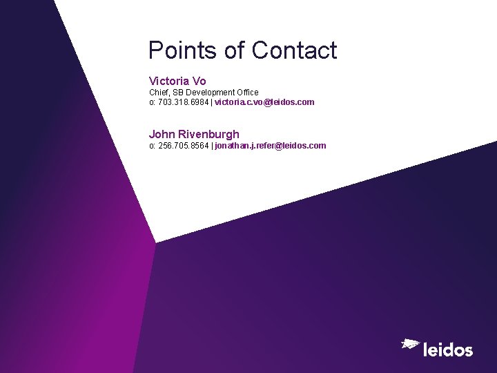 Points of Contact Victoria Vo Chief, SB Development Office o: 703. 318. 6984 |