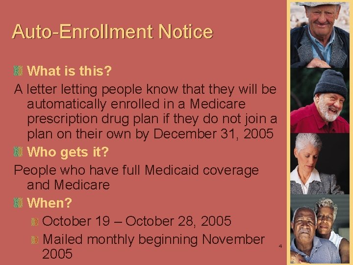 Auto-Enrollment Notice What is this? A letter letting people know that they will be