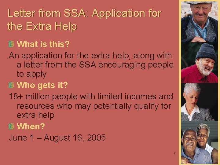 Letter from SSA: Application for the Extra Help What is this? An application for