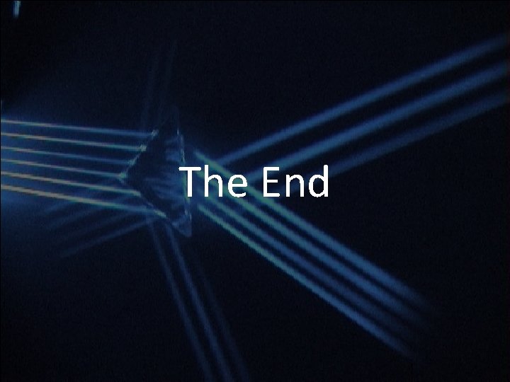 The End The End