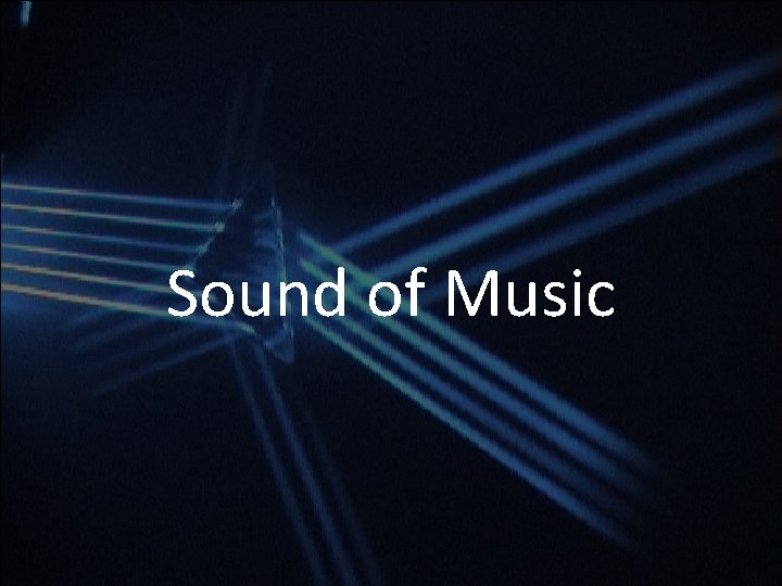 Sound of Music Sound of Music