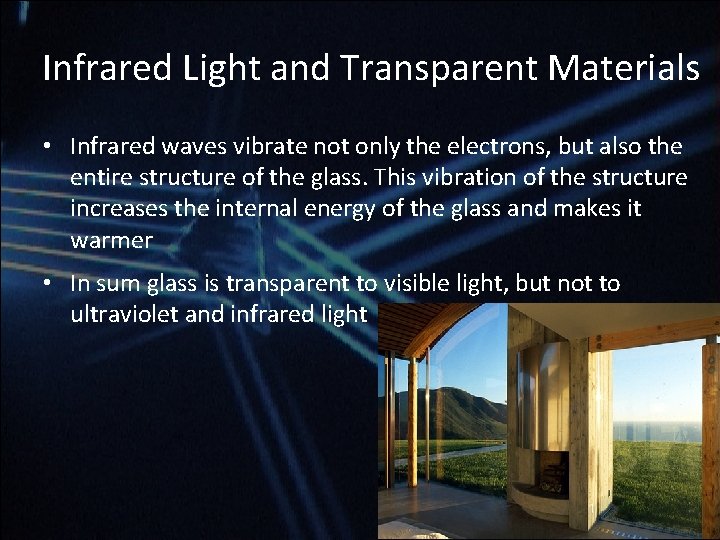 Infrared Light and Transparent Materials • Infrared waves vibrate not only the electrons, but Infrared Light and Transparent Materials • Infrared waves vibrate not only the electrons, but