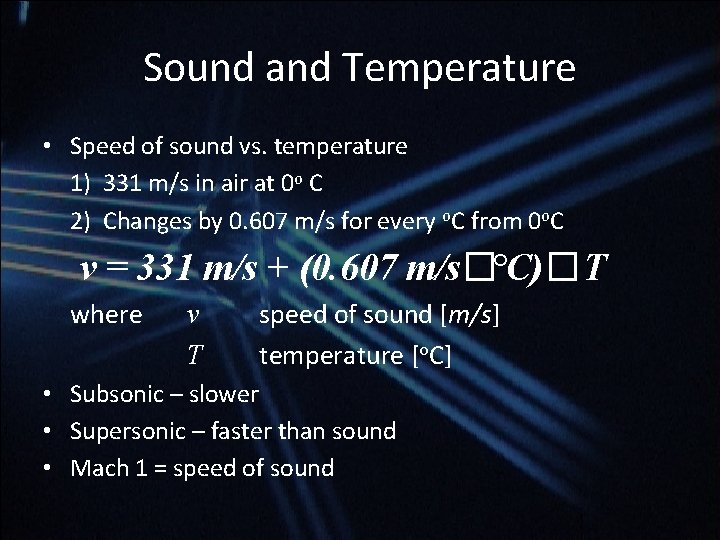 Sound and Temperature • Speed of sound vs. temperature 1) 331 m/s in air Sound and Temperature • Speed of sound vs. temperature 1) 331 m/s in air