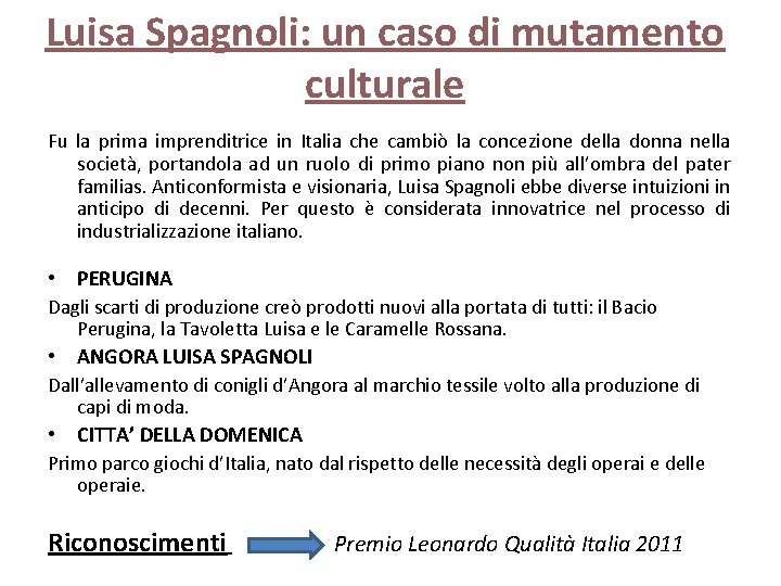 Luisa Spagnoli: un caso di mutamento culturale Fu la prima imprenditrice in Italia che