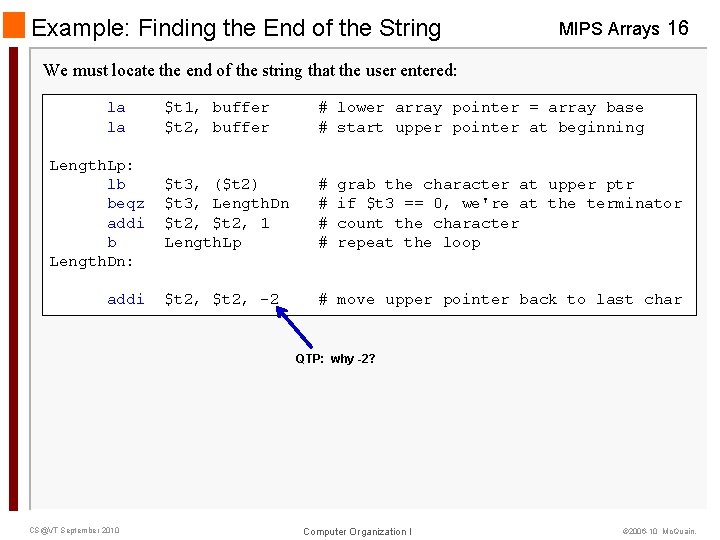 Example: Finding the End of the String MIPS Arrays 16 We must locate the