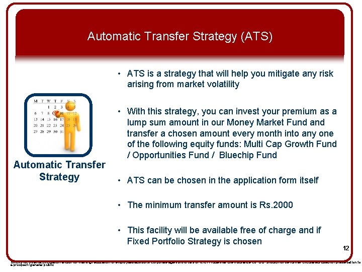 Automatic Transfer Strategy (ATS) • ATS is a strategy that will help you mitigate