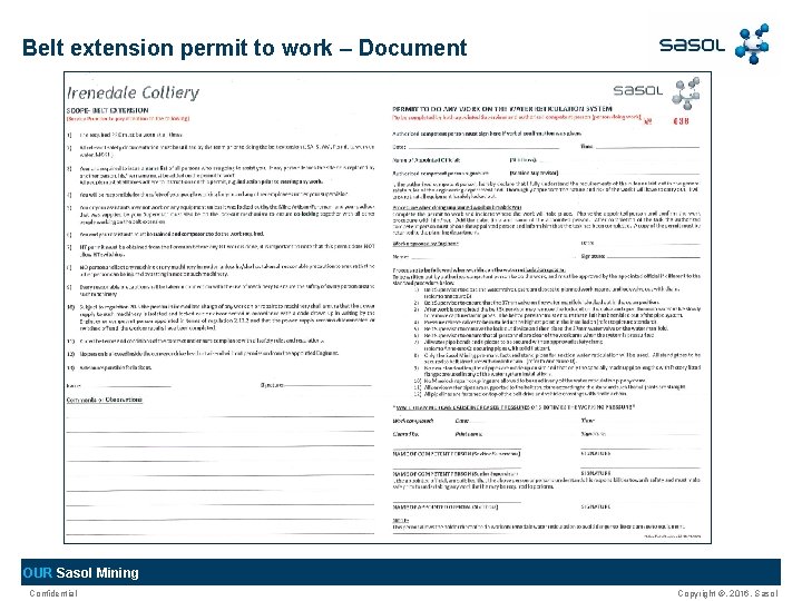 Belt extension permit to work – Document OUR Sasol Mining Confidential Copyright ©, 2016, Belt extension permit to work – Document OUR Sasol Mining Confidential Copyright ©, 2016,